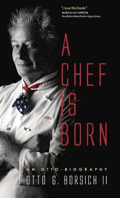 Otto Borsich - Chef Is Born, Inbunden. Tillgänglighet: Lägg i varukorg