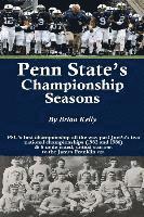 Brian Kelly - Penn State's Championship Seasons: PSU's first championship all the way past JoePa's two national championships (1982 and 1986) & 5 undefeated, untied, Häftad