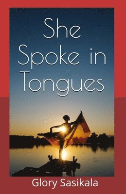 Glory Sasikala - She Spoke in Tongues, Häftad