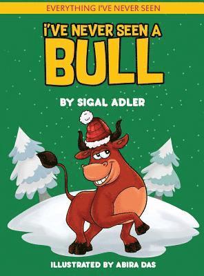 Adler Sigal - I've Never Seen A Bull, Inbunden