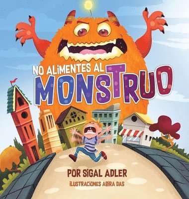 Adler Sigal - No alimentes al monstruo, Inbunden