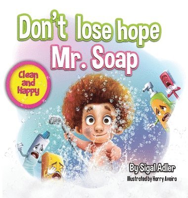 Adler Sigal - Don't lose hope Mr. Soap, Inbunden