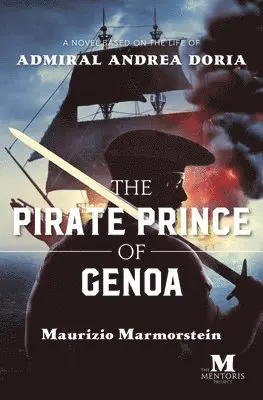 Maurizio Marmorstein - Pirate Prince of Genoa, Häftad. Tillgänglighet: Lägg i varukorg