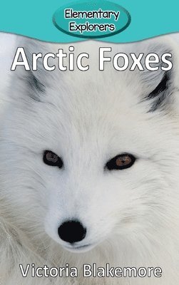 Victoria Blakemore - Arctic Foxes, Inbunden. Tillgänglighet: Lägg i varukorg