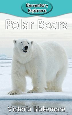 Victoria Blakemore - Polar Bears, Inbunden. Tillgänglighet: Lägg i varukorg