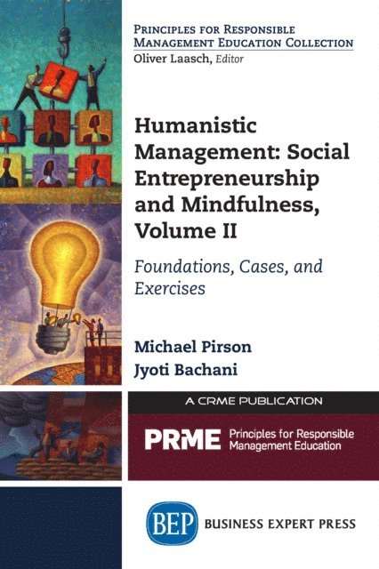 Robert J Blomme, Jyoti Bachani, Michael Pirson - Humanistic Management: Social Entrepreneurship and Mindfulness, Volume II, E-bok