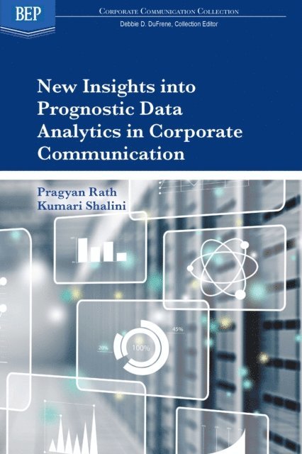 Kumari Shalini, Pragyan Rath - New Insights into Prognostic Data Analytics in Corporate Communication, E-bok