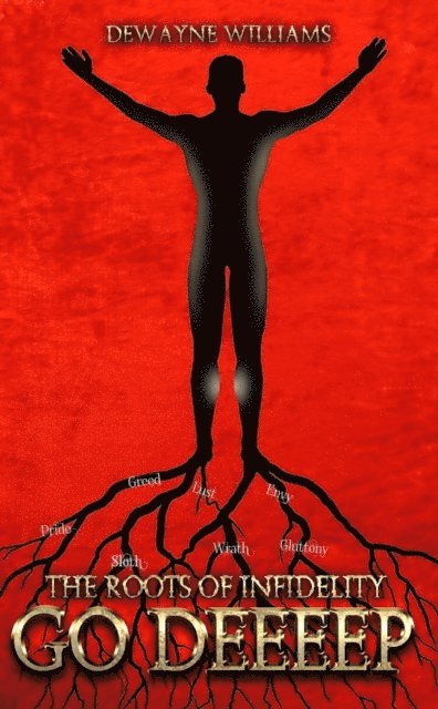 Dewayne Williams - Roots of Infidelity Go DEEEEP, E-bok