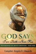 God Says I am Battle-Scar Free: Testimonies of Abuse Survivors - Part Five