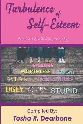Turbulence of Self-Esteem: A Young Ladies Journey