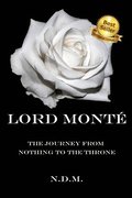 Lord Mont: The Journey from Nothing to the Throne