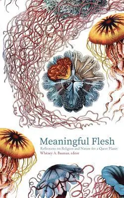 Meaningful Flesh, Häftad. Tillgänglighet: Lägg i varukorg