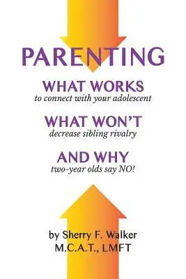 Sherry F. Walker - Parenting: What Works What Won't and Why, Häftad. Tillgänglighet: Lägg i varukorg