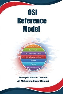 Ali Mohammadiounotikandi, Somayeh Babaei Tarkami - OSI Reference Model, Häftad