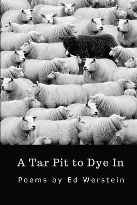 Ed Werstein - A Tar Pit to Dye In, Häftad. Tillgänglighet: Lägg i varukorg