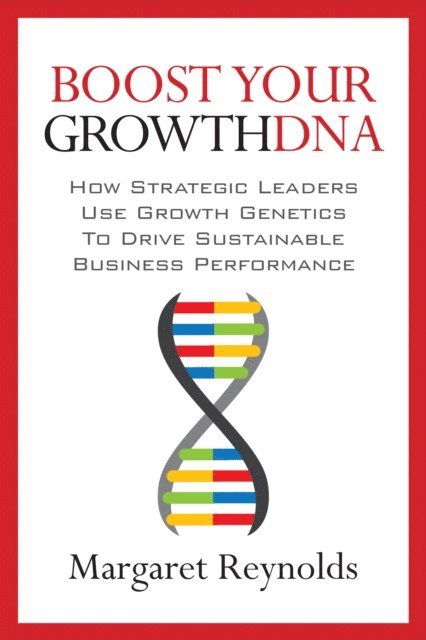 Margaret Reynolds - Boost Your GrowthDNA, E-bok