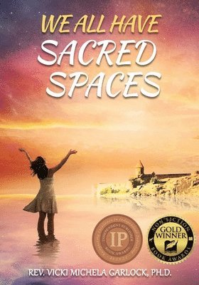 Vicki Michela Garlock - We All Have Sacred Spaces, Häftad