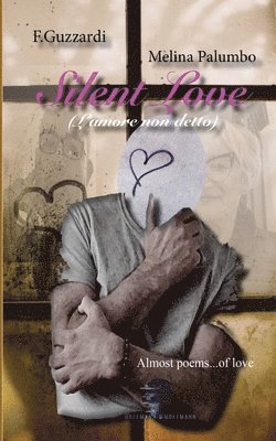 F Guzzardi Melina Palumbo and - SILENT LOVE (L'amore non detto), Häftad