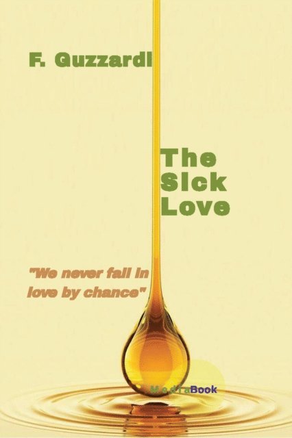 F. Guzzardi - Sick Love  (We never fall in love by chance), E-bok