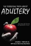 The Terrifying Truth About Adultery