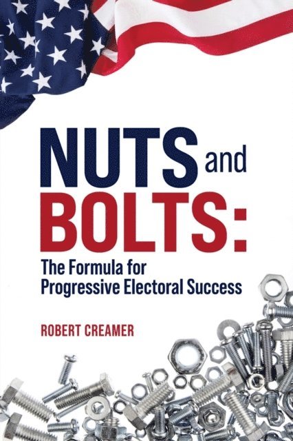 Robert Creamer - Nuts and Bolts, E-bok