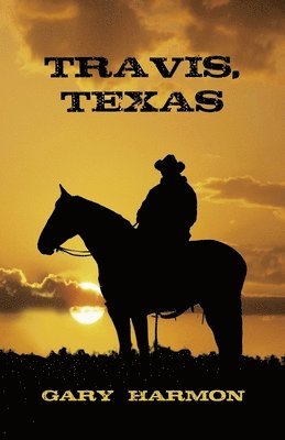 Gary Harmon - Travis, Texas, Häftad