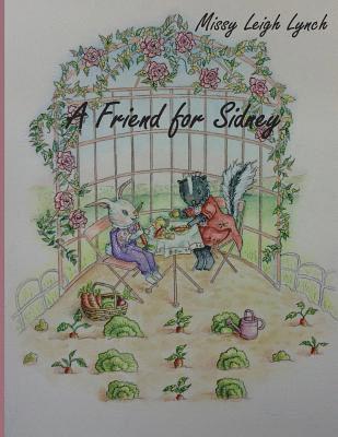 Missy Leigh Lynch - A Friend for Sidney, Häftad
