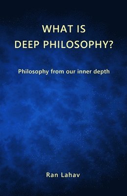 Lahav - What is Deep Philosophy?, Häftad