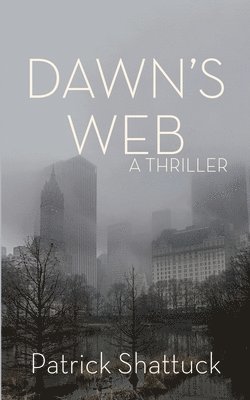 Patrick Shattuck - Dawn's Web, Häftad