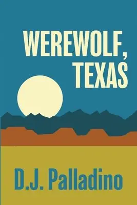 D J Palladino - Werewolf, Texas, Häftad. Tillgänglighet: Lägg i varukorg