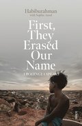 First, They Erased Our Name: A Rohingya Speaks