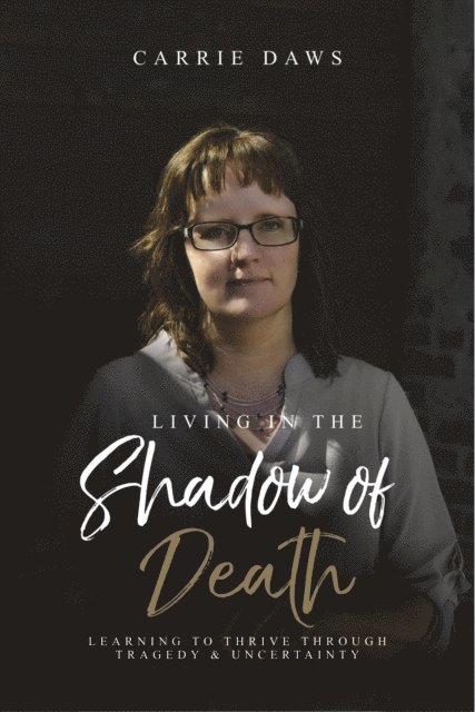 Carrie Daws - Living in the Shadow of Death, E-bok