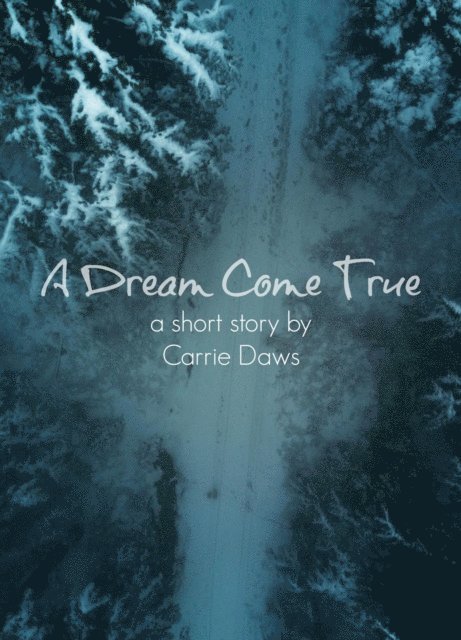 Carrie Daws - Dream Come True, E-bok