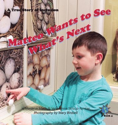 Jo Meserve Mach, Vera Lynne Stroup-Rentier - Matteo Wants to See What's Next, Inbunden