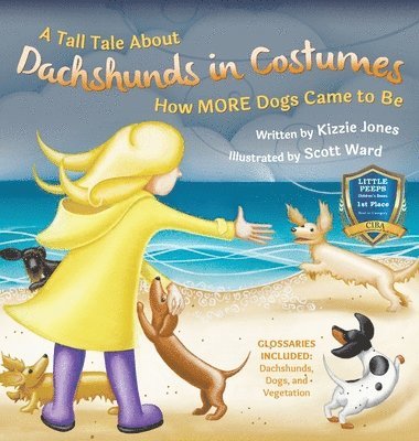 Kizzie Elizabeth Jones - Tall Tale About Dachshunds in Costumes (Hard Cover), Inbunden
