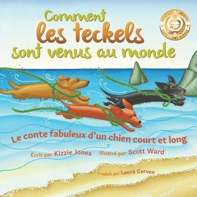 Kizzie Jones - Comment les teckels sont venus au monde (French/English Bilingual Soft Cover), Häftad