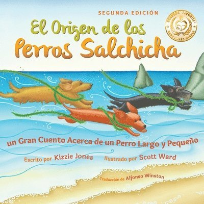 Kizzie Jones - El Origen de los Perros Salchicha (Second Edition Spanish/English Bilingual Soft Cover), Häftad