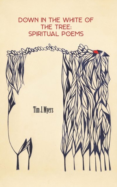 Tim J. Myers - Down in the White of the Tree, E-bok