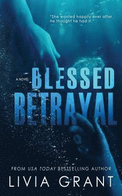 Livia Grant - Blessed Betrayal, Häftad