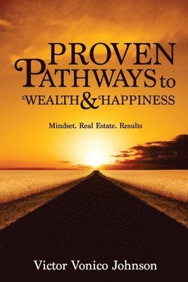 Victor Johnson - Proven Pathways to Wealth and Happiness, Häftad