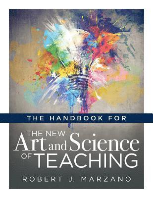 Robert J. Marzano - Handbook for the New Art and Science of Teaching: (Your Guide to the Marzano Framework for Competency-Based Education and Teaching Methods), Häftad