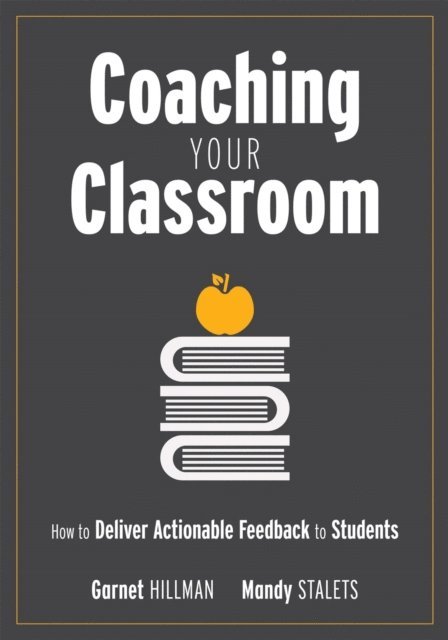 Mandy Stalets, Garnet Hillman - Coaching Your Classroom, E-bok