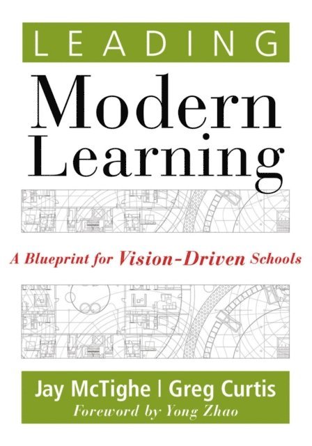 Greg Curtis, Jay McTighe - Leading Modern Learning, E-bok