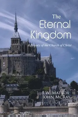 F W Mattox, John McRay - Eternal Kingdom, Häftad. Tillgänglighet: Lägg i varukorg