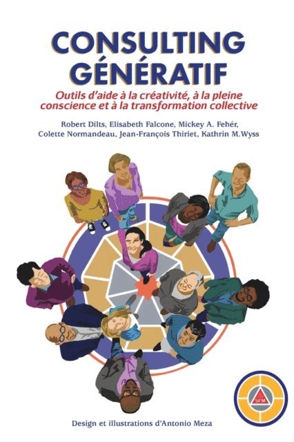 Kathrin Wyss, Colette Normandeau, Robert Brian Dilts - CONSULTING GÉNÉRATIF, E-bok