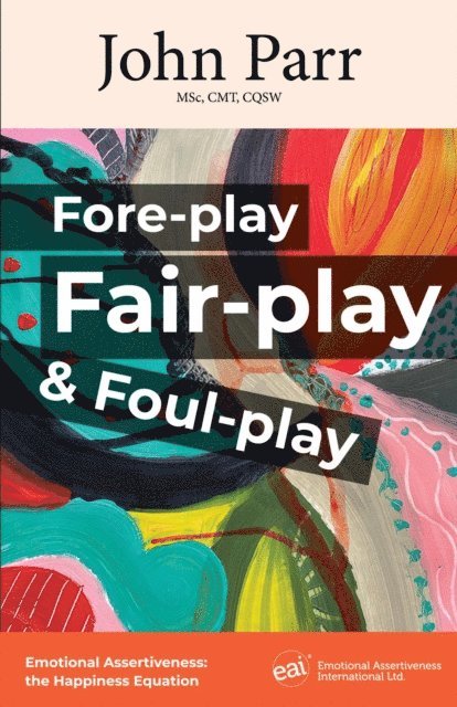 John Parr - Fore-play, Fair-Play and Foul-Play, E-bok