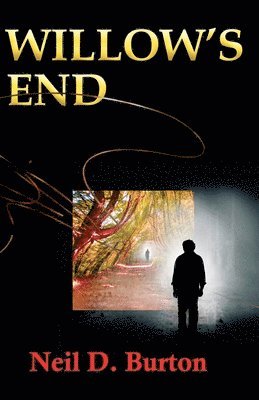 Neil D Burton - Willow's End, Häftad