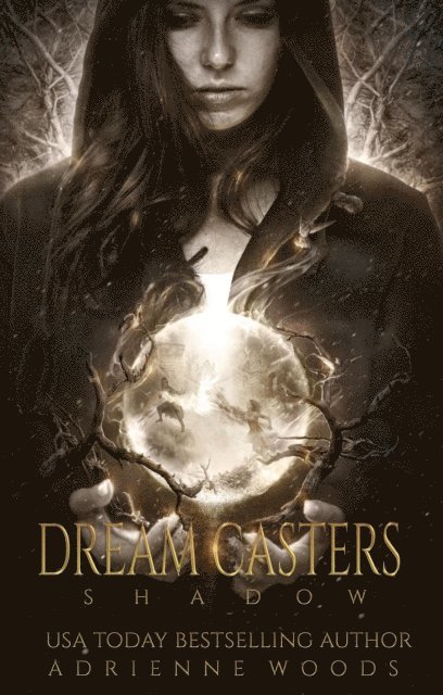 Adrienne Woods - Dream Casters: Shadow, E-bok