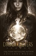 Dream Casters: Shadow
