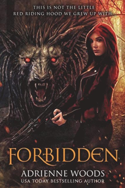 Adrienne Woods - Forbidden: A Red Riding Hood Retelling, E-bok